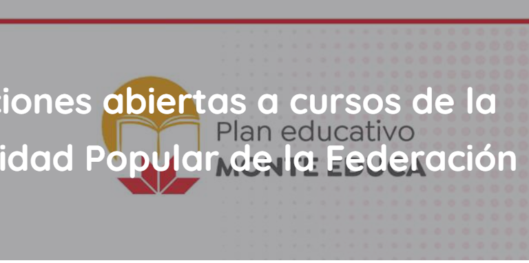 ¡INSCRIPCIONES ABIERTAS A LOS CURSOS DE LA UNIVERSIDAD POPULAR DE LA FEDERACIÓN Y ESCUELA MUNICIPAL DE IDIOMAS 2025!