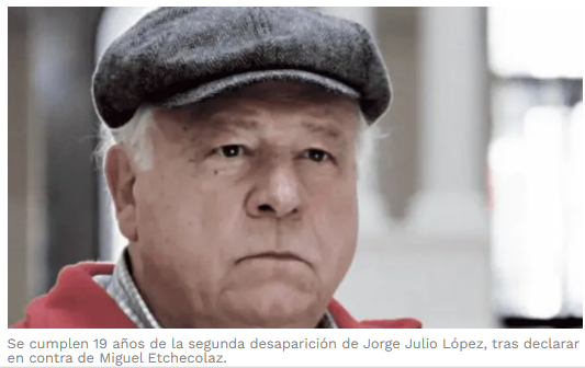 18 de Septiembre: 19 años atrás, Jorge Julio López desaparecía por segunda vez, luego de declarar contra Etchecolatz